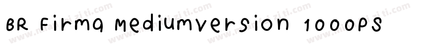 BR Firma MediumVersion 1000PS 001字体转换